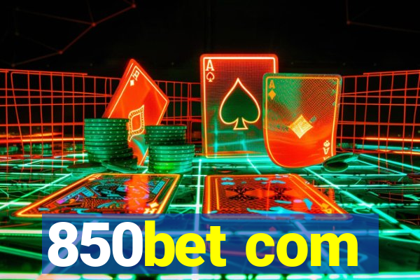 850bet com